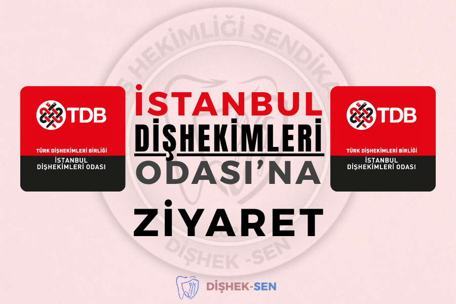 İstanbul Dişhekimleri Odası’na Ziyaret Gerçekleştirdik