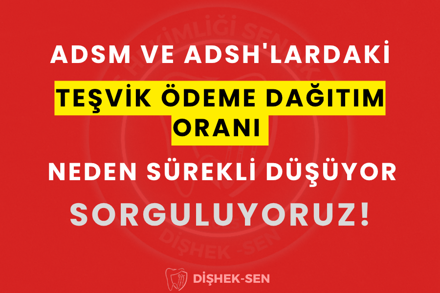 ADSM ve ADSH 'lerdeki Teşvik Ödeme Dağıtım Oranı Neden Sürekli Düşüyor Sorguluyoruz