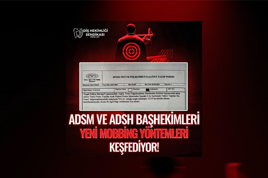ADSM ve ADSH Başhekimleri Yeni Mobbing Yöntemleri Keşfediyor