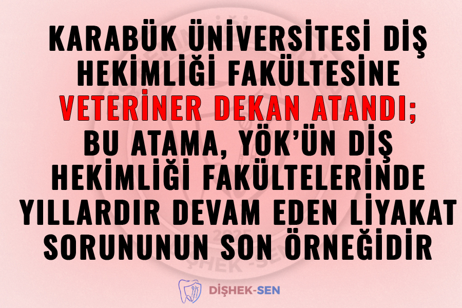 KARABÜK ÜNİVERSİTESİ DİŞ HEKİMLİĞİ FAKÜLTESİNE VETERİNER DEKAN ATANDI