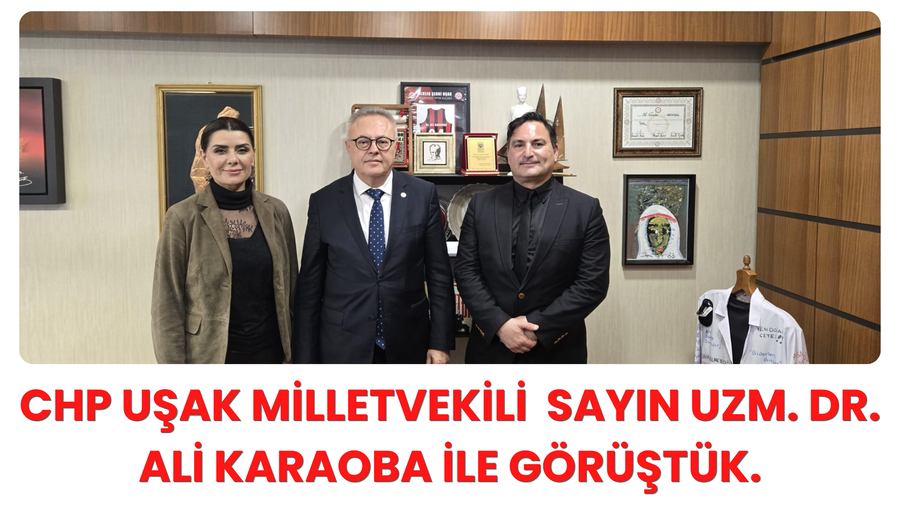 Türkiye Büyük Millet Meclisi’nde gerçekleştirdiğimiz temaslar kapsamında,  CHP Uşak Milletvekili Sayın Uzm. Dr. Ali KARAOBA ile görüştük.